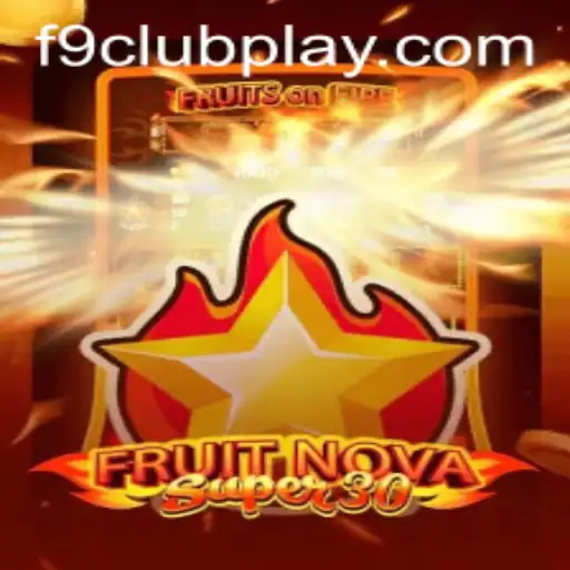 Dive into the Excitement of FruitrNovaSupe30: A Thrilling Experience with F9 CLUB