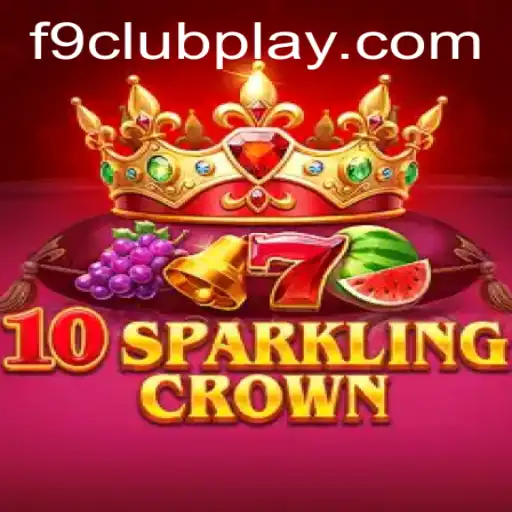 Exploring the World of 10SparklingCrown: A Thrilling Adventure with F9 CLUB