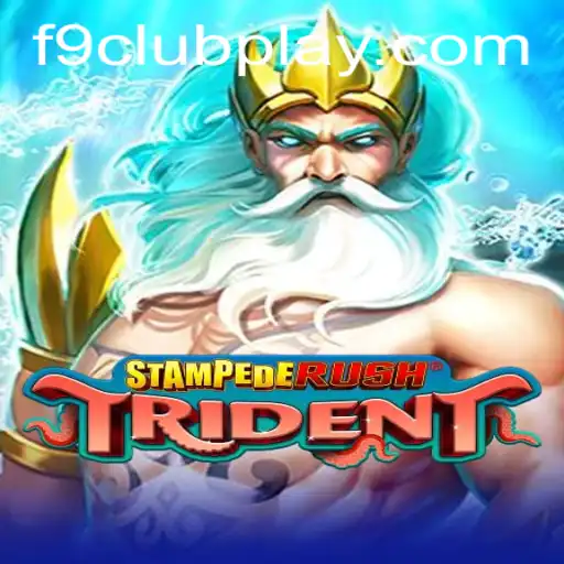 Dive into the Exciting Realm of StempedeRushTrident: A Game for the F9 CLUB Enthusiasts